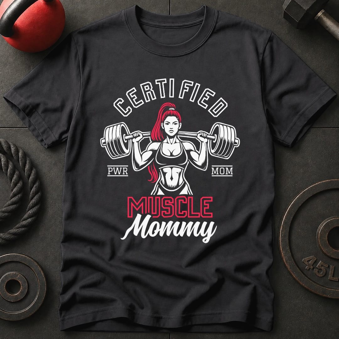 Certified Muscle Mommy T-shirt