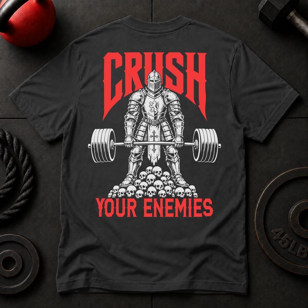 Crush Your Enemies T-shirt