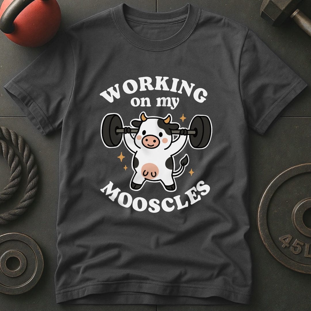 Working On My Mooscles T-Shirt