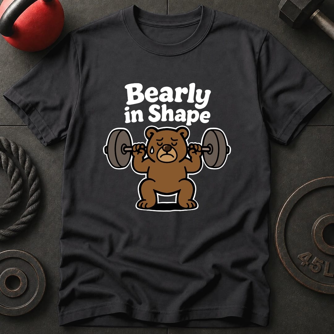 Bearly In Shape T-Shirt