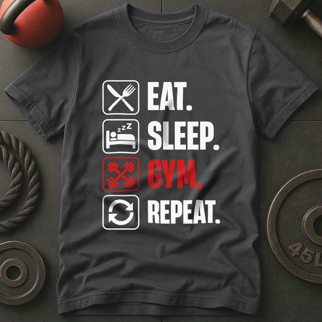 Eat Sleep Gym Repeat  Gym T-Shirt