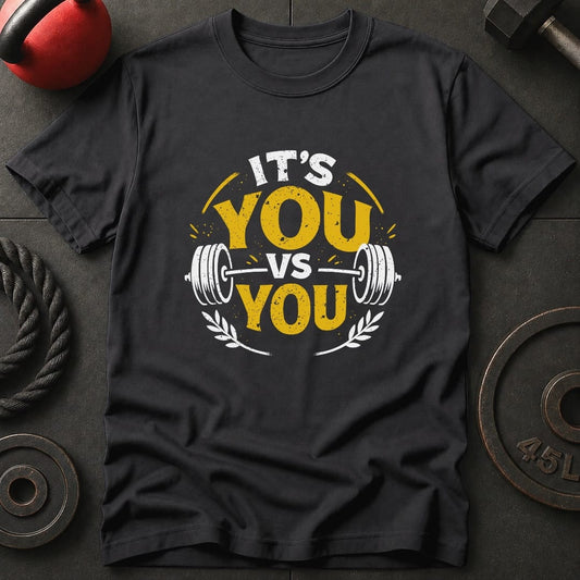 It's You Vs You T-Shirt