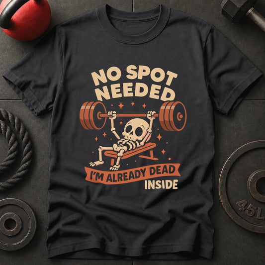 No Spot Needed T-Shirt