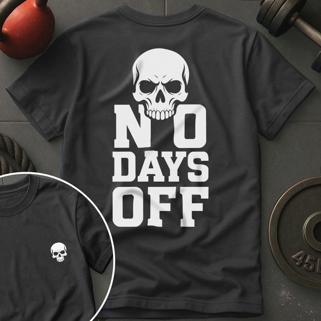 No Days Off Skull Gym T-Shirt