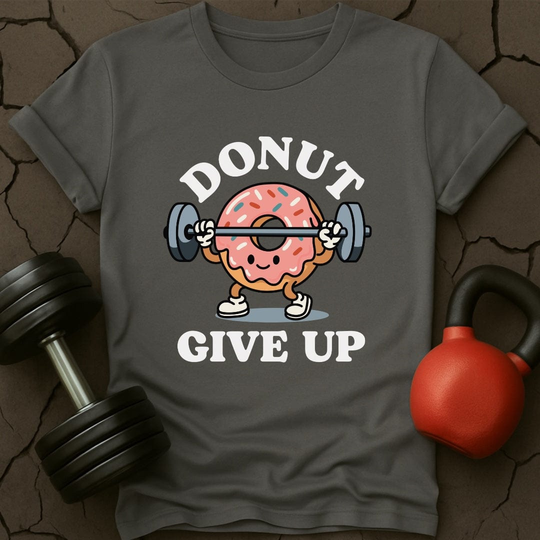Donut Give Up Gym T-Shirt