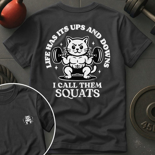 Life Ups And Downs T-Shirt