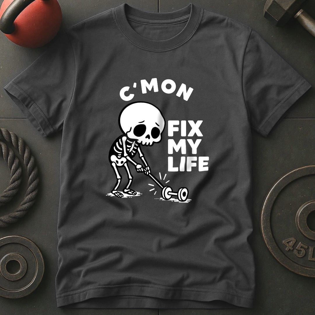 C'Mon Fix My Life Skeleton T-Shirt