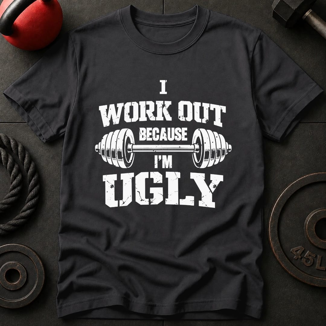 I Work Out Because T-shirt