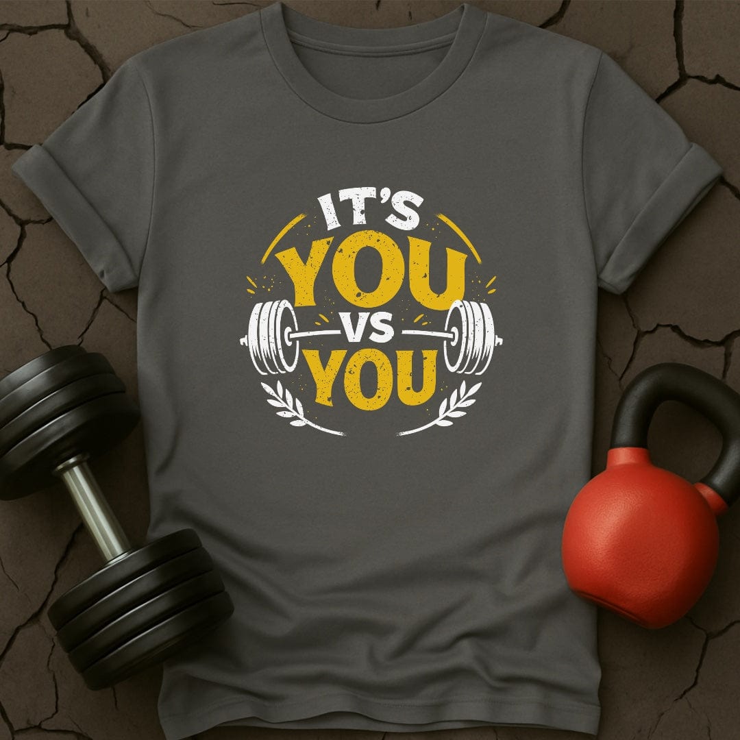 It's You Vs You Motivational T-Shirt