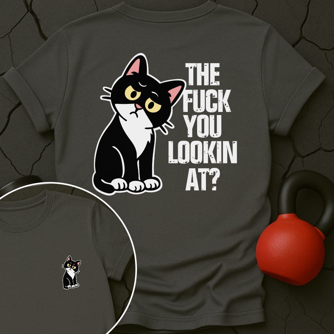The Fuck You Lookin At Cat Gym T-Shirt