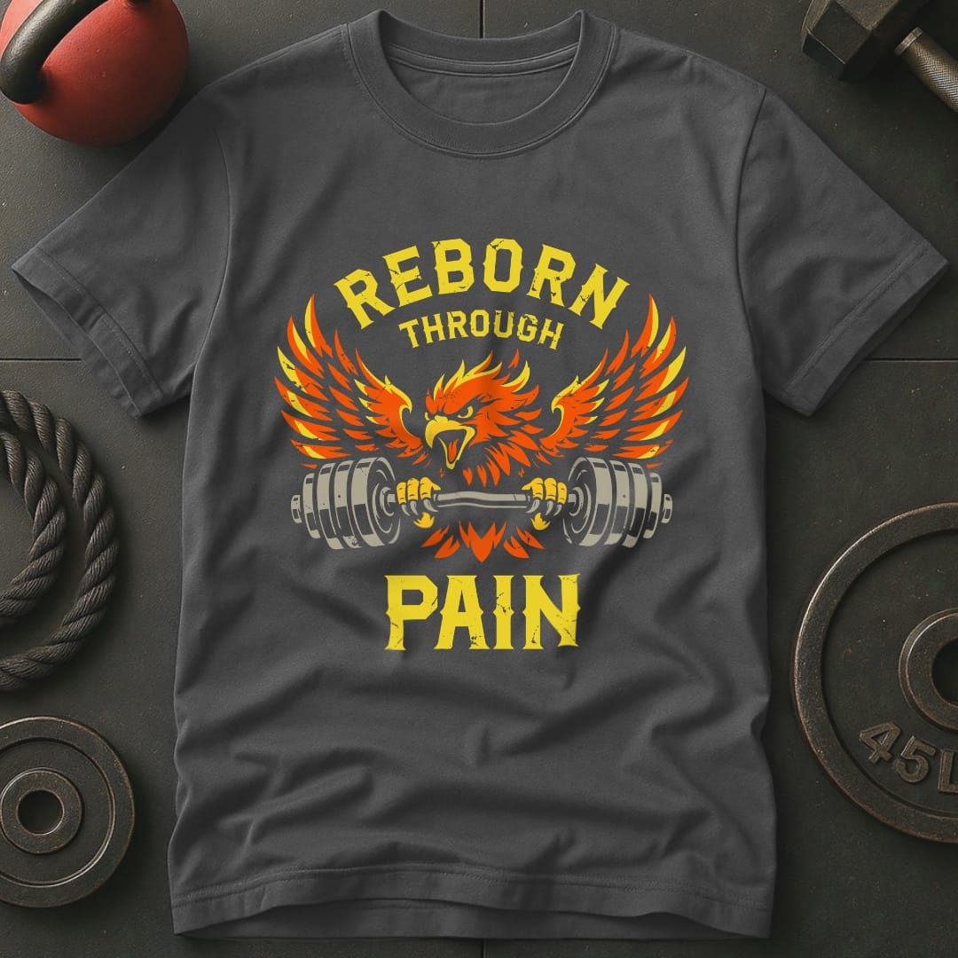 Reborn Through Pain T-shirt