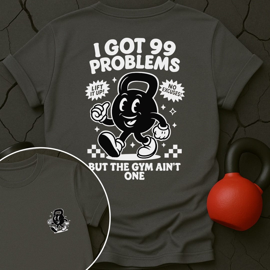I Got 99 Problems But The Gym Ain't One Retro Gym T-Shirt