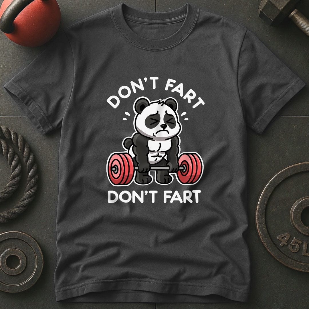 Don't Fart Panda Gym T-Shirt