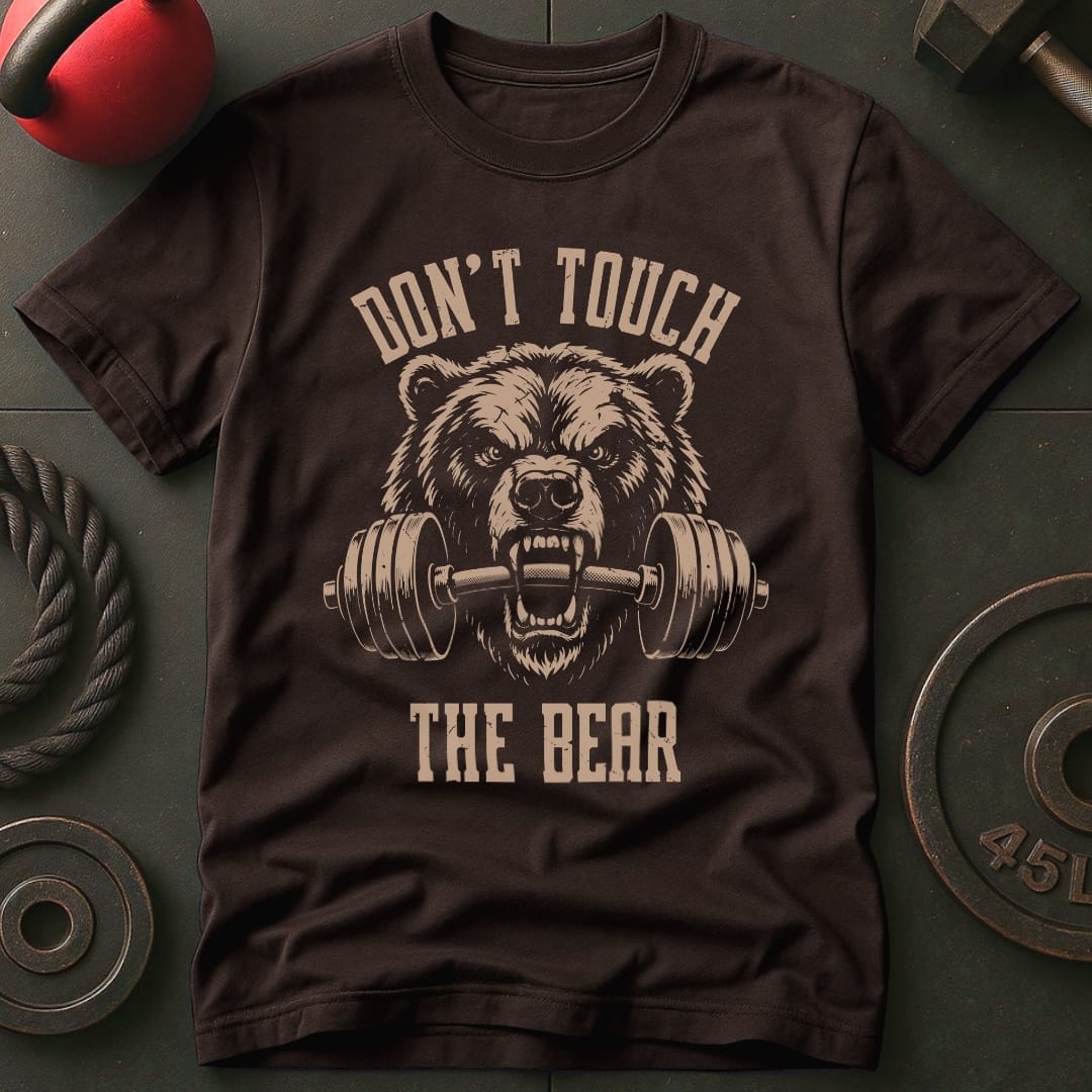 Don't Touch The Bear T-shirt