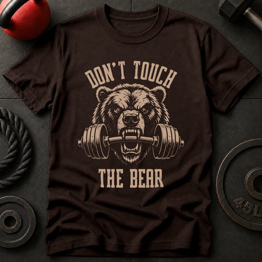 Don't Touch The Bear T-shirt