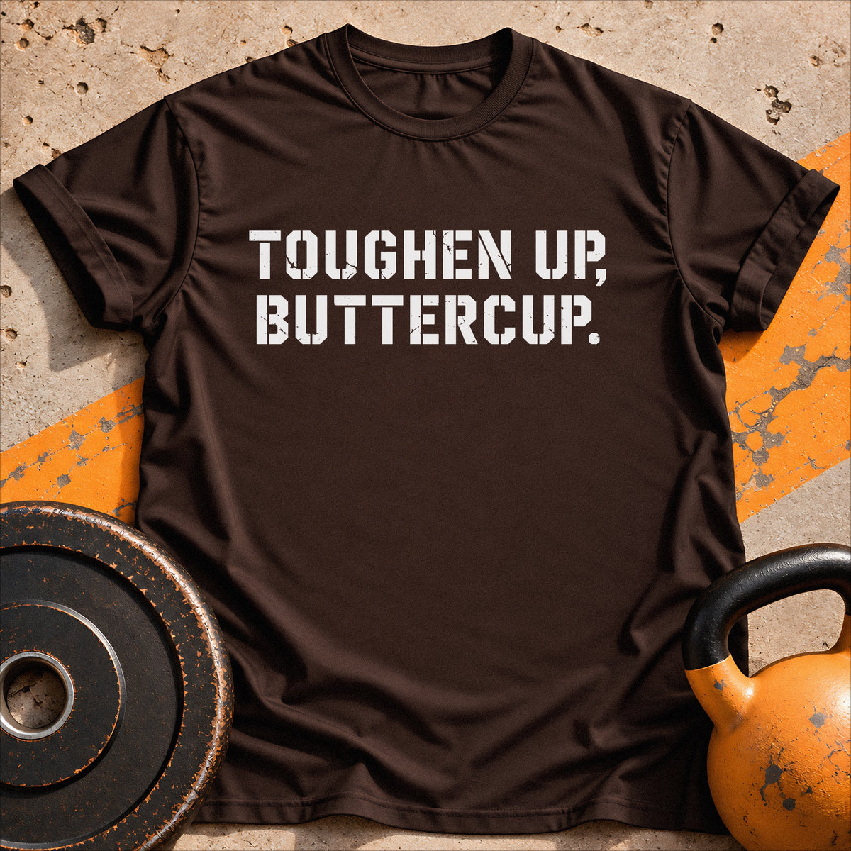 Toughen Up Buttercup T-shirt