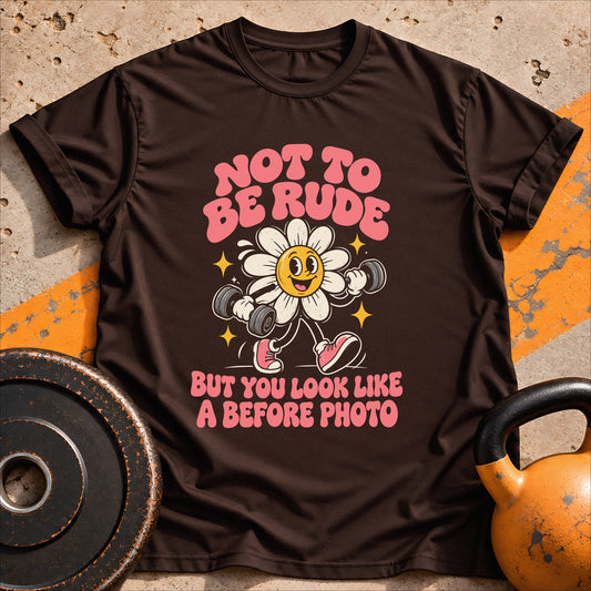 Not To Be Rude T-shirt