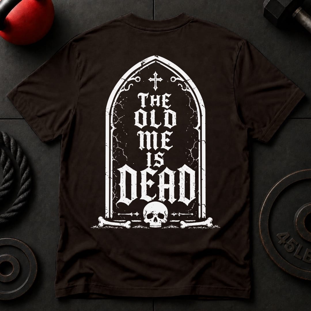 The Old Me Is Dead T-shirt