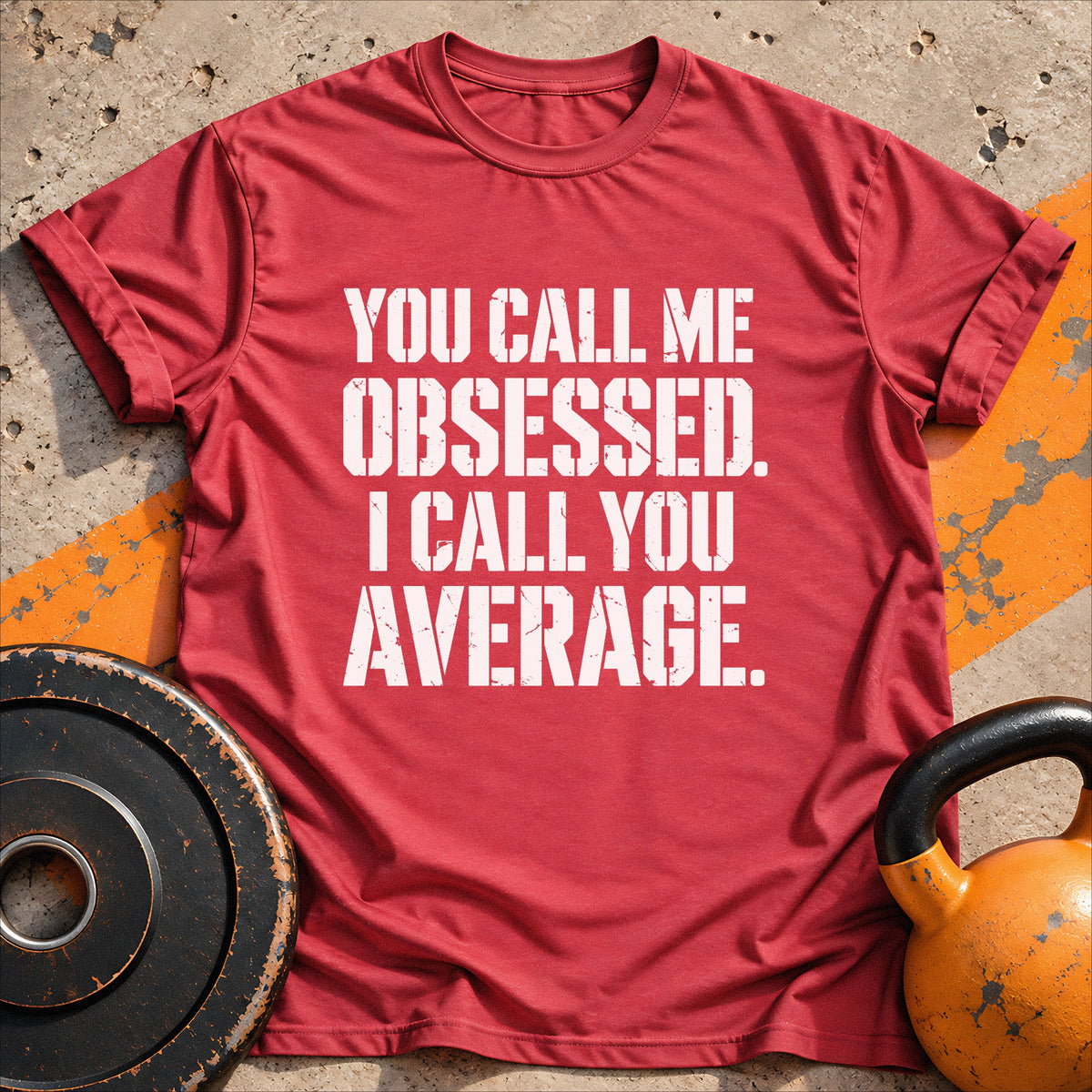 Obsessed Not Average T-shirt