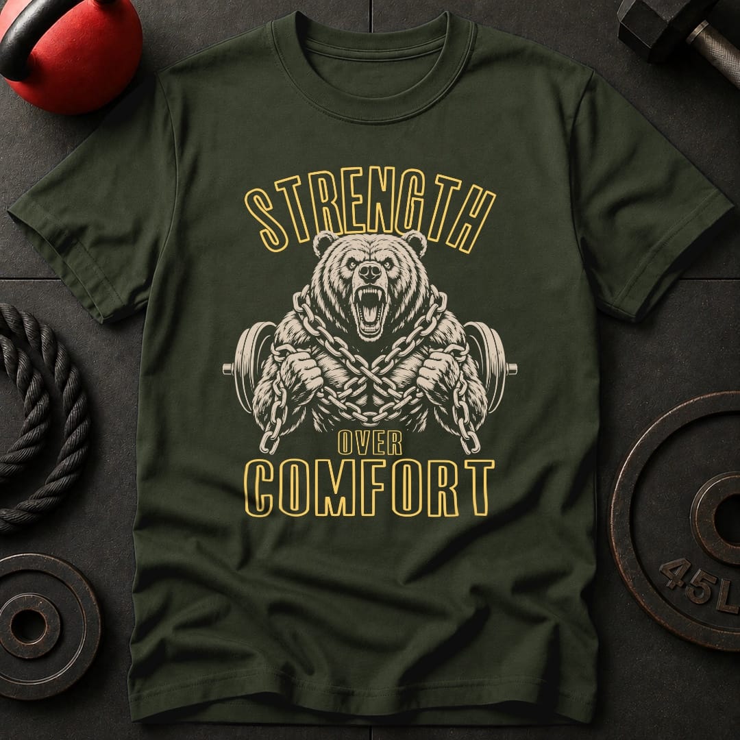Strength Over Comfort T-shirt