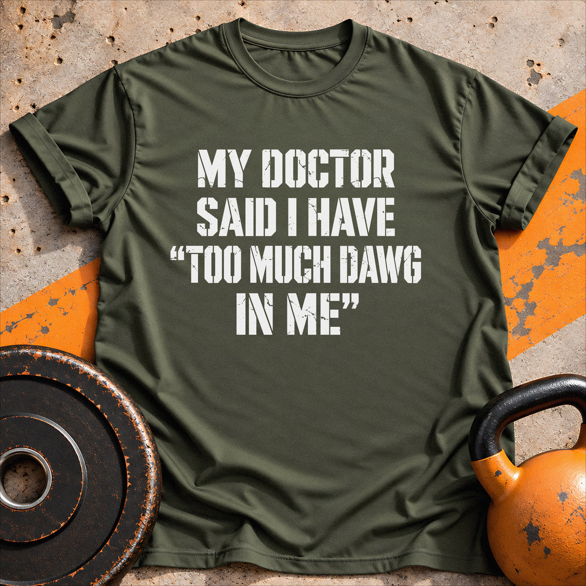 Too Much Dawg T-shirt