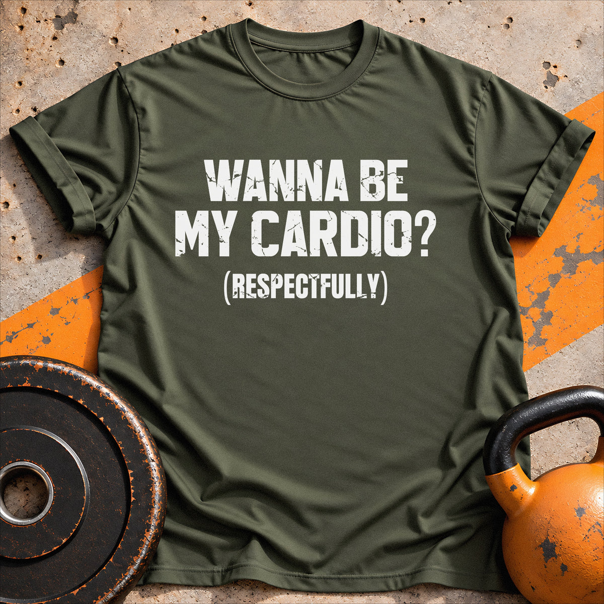 Wanna Be My Cardio? T-shirt