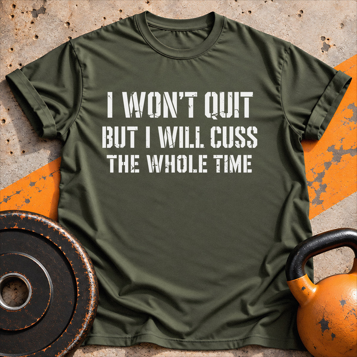 I Won't Quit But I Will T-shirt