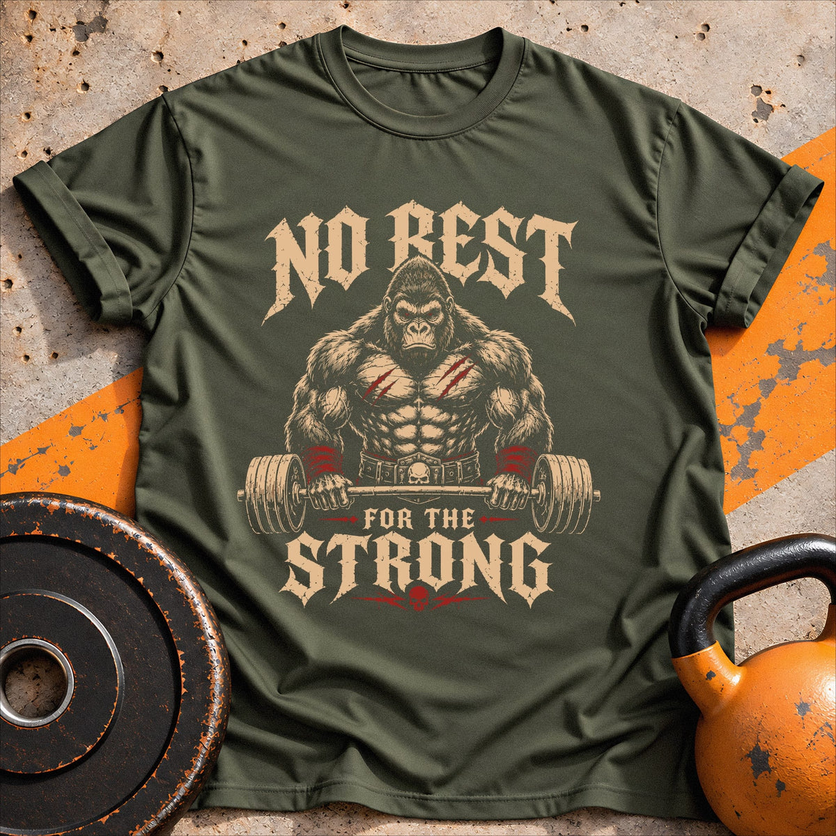 No Rest For The Strong T-shirt