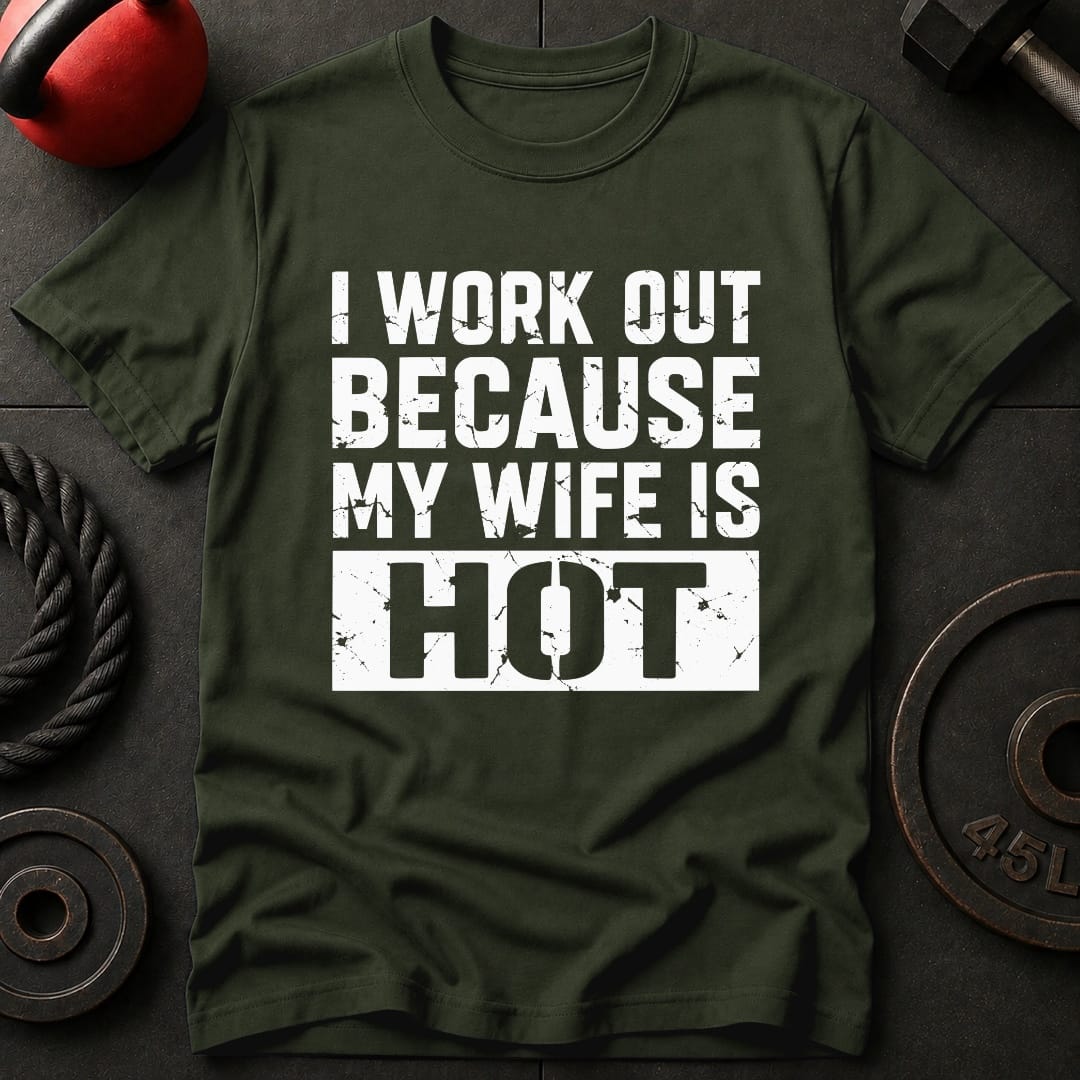 I Work out Because Wife T-shirt