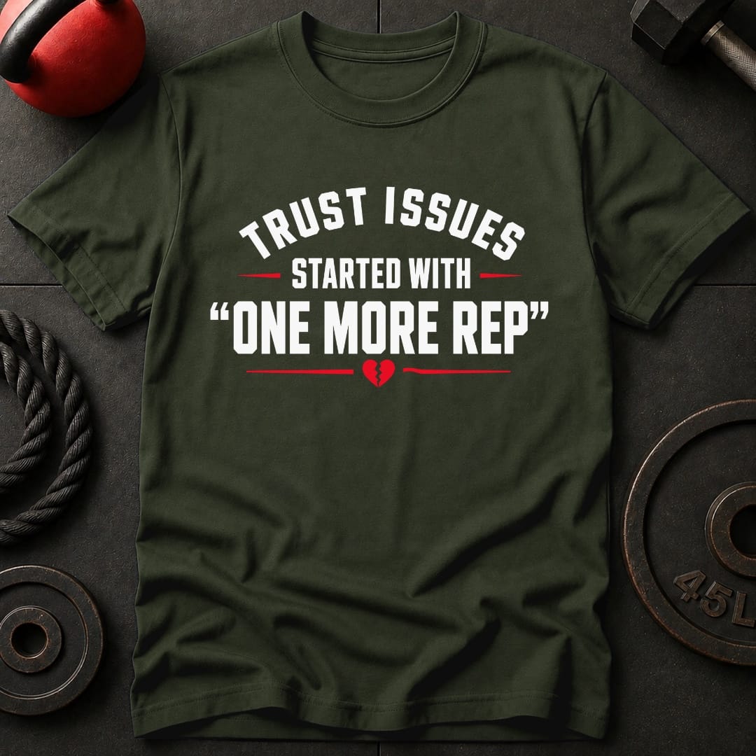 Trust Issues started with T-shirt