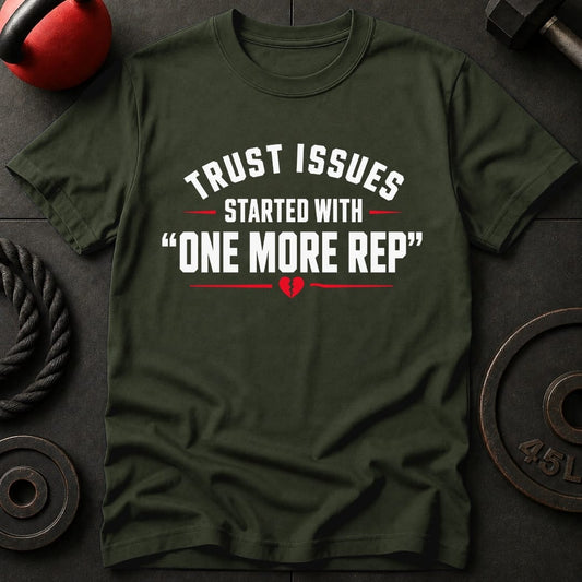 Trust Issues started with T-shirt