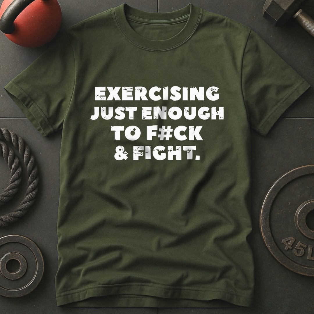 Exercising Just Enough T-shirt