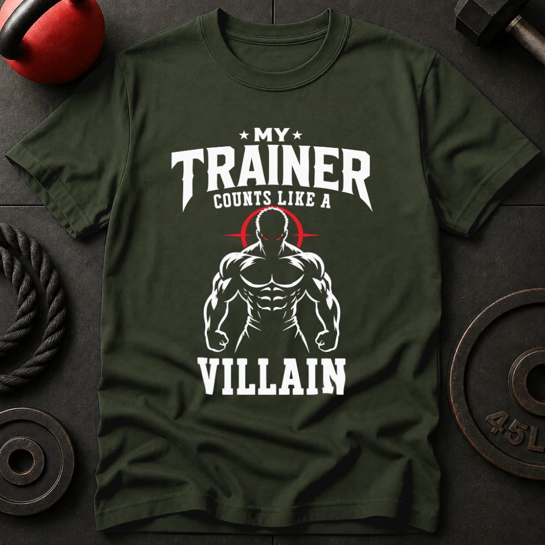 My Trainer Counts Like A Villain T-shirt