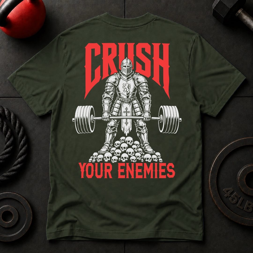 Crush Your Enemies T-shirt