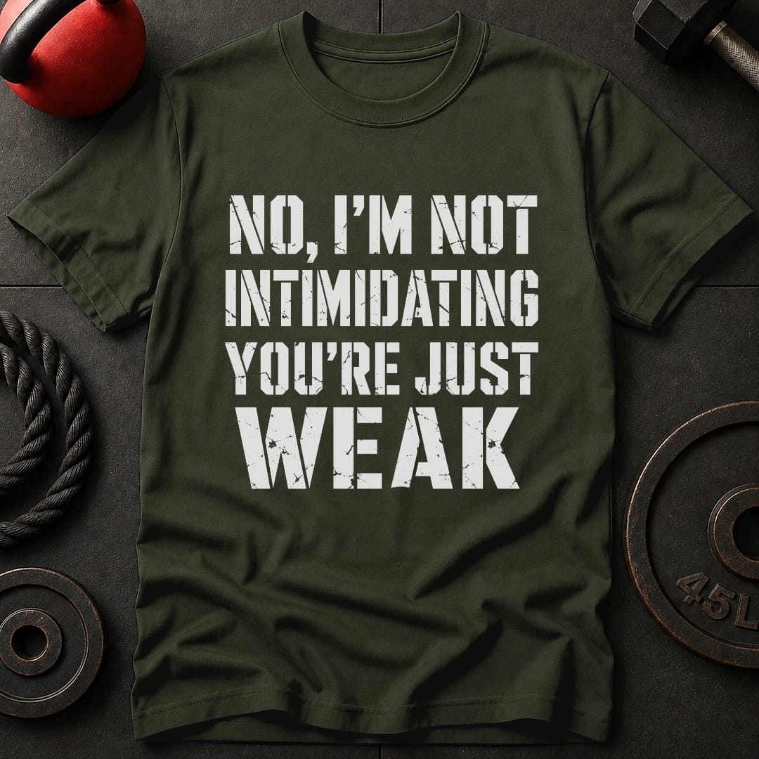 I'm Not Intimidating T-shirt