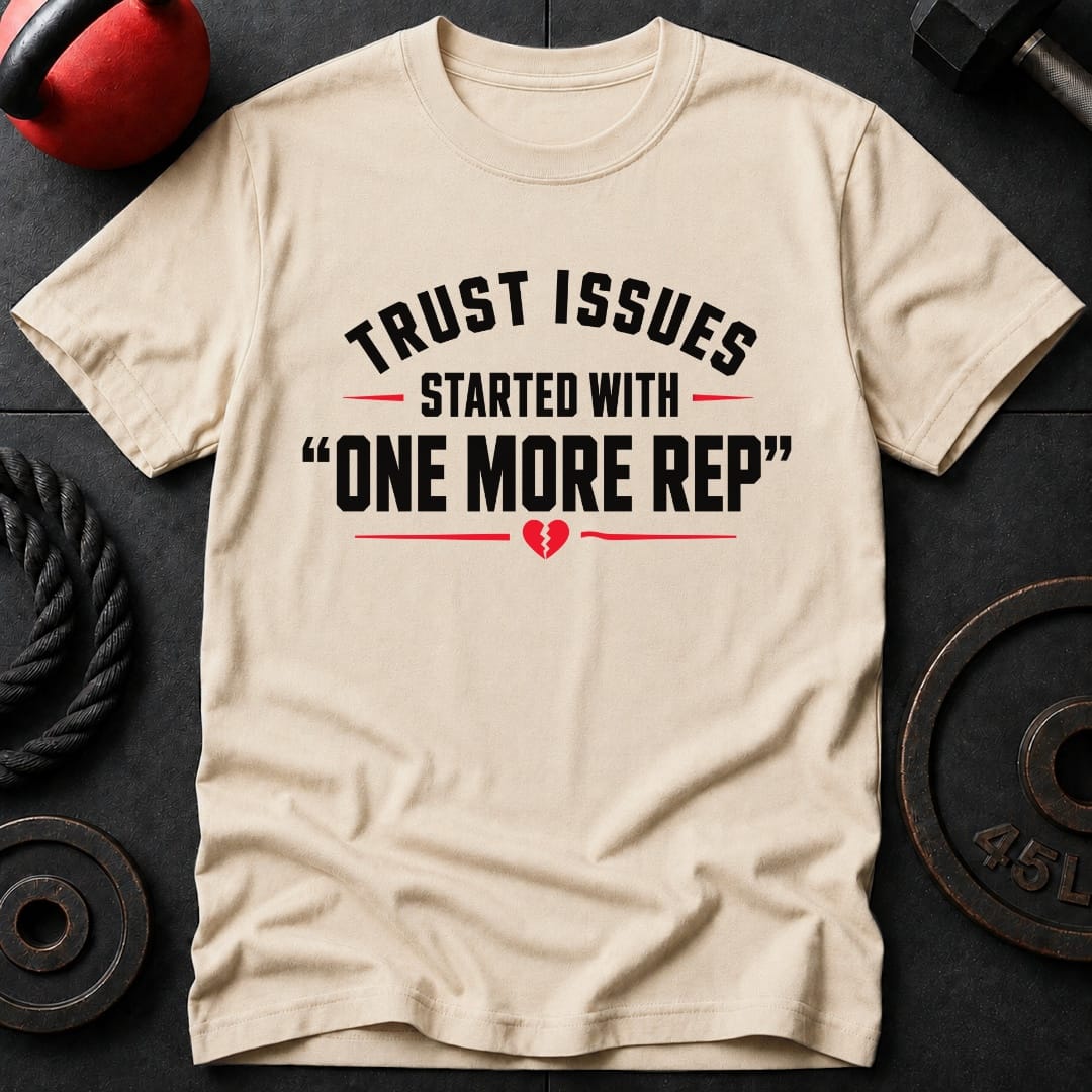 Trust Issues started with T-shirt
