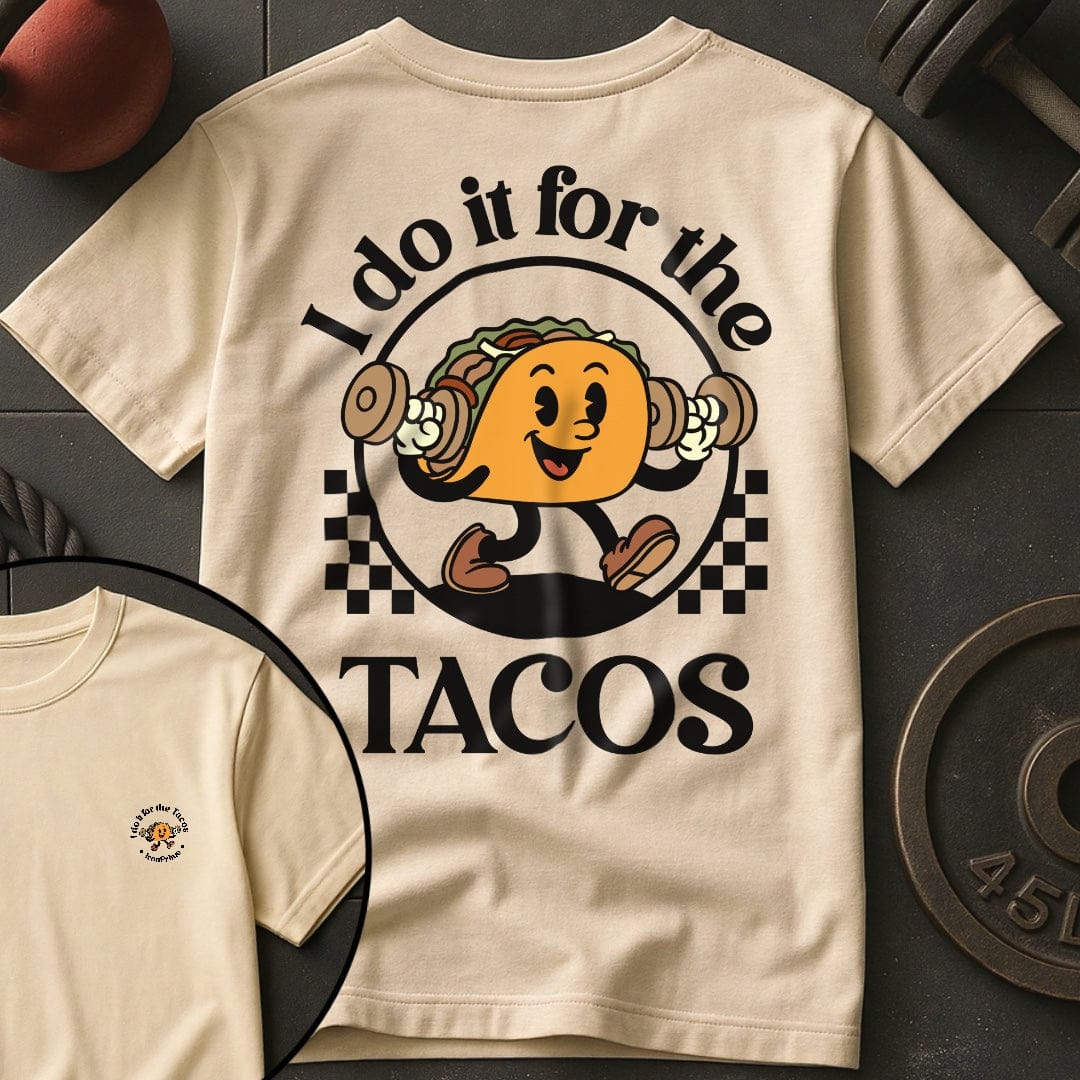 I Do It For The Tacos Gym T-Shirt