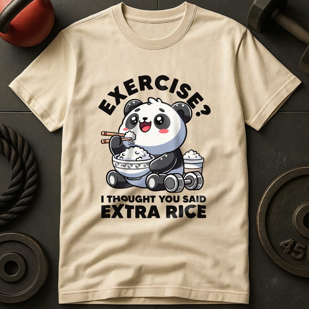 Exercise? I Thought You Said Extra Rice T-Shirt