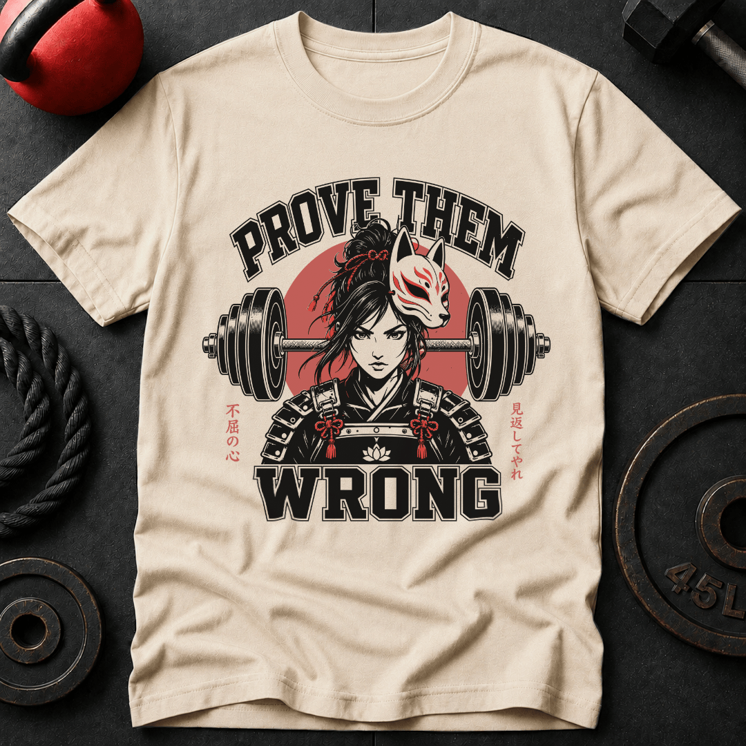 Prove Them Wrong T-shirt