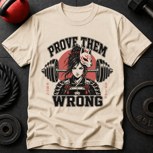 Prove Them Wrong T-shirt