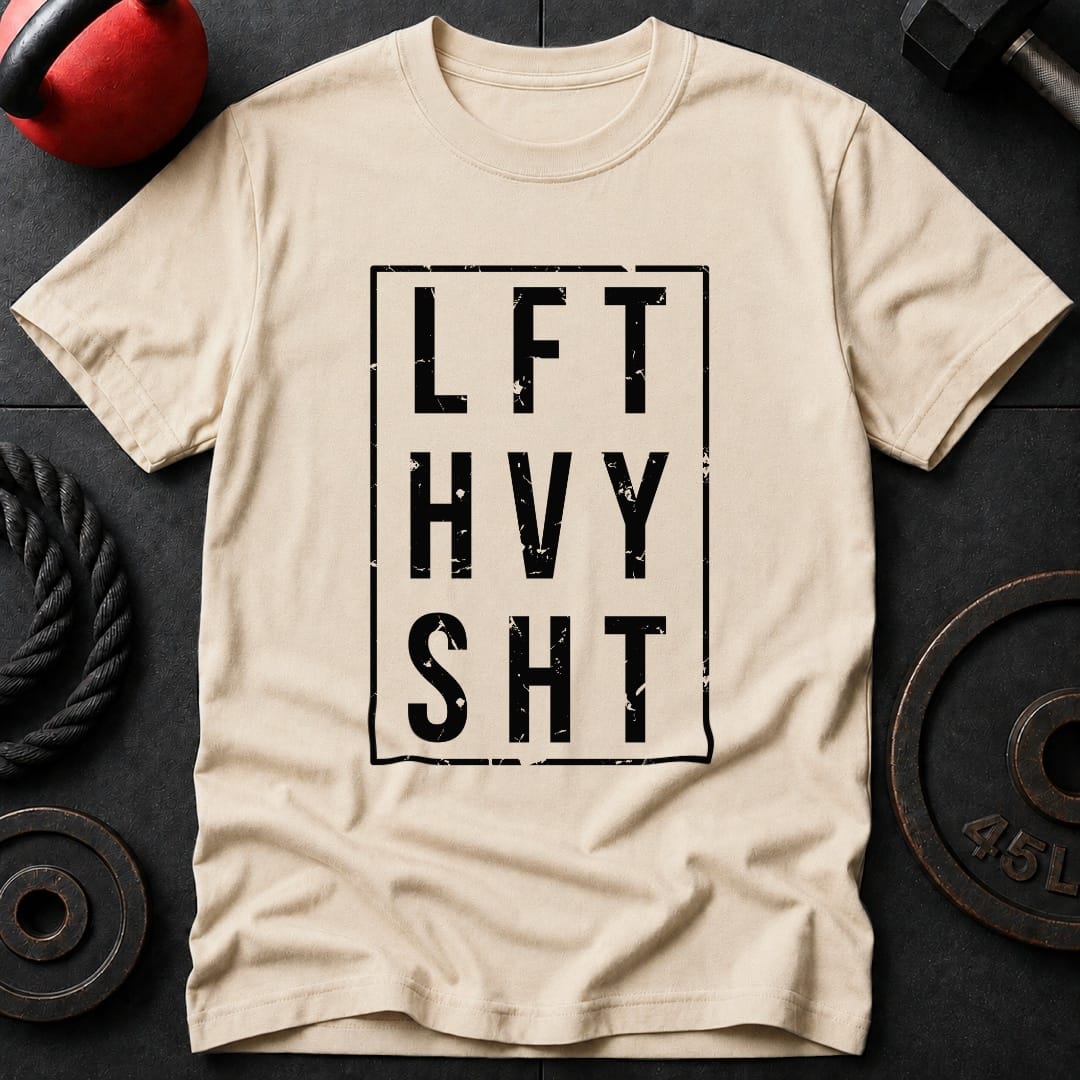 Lift Heavy Sht T-shirt