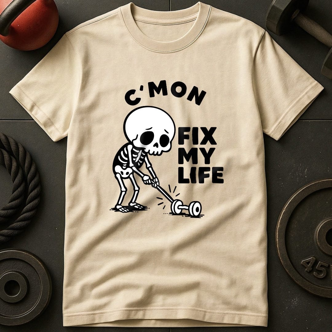 C'Mon Fix My Life Skeleton T-Shirt