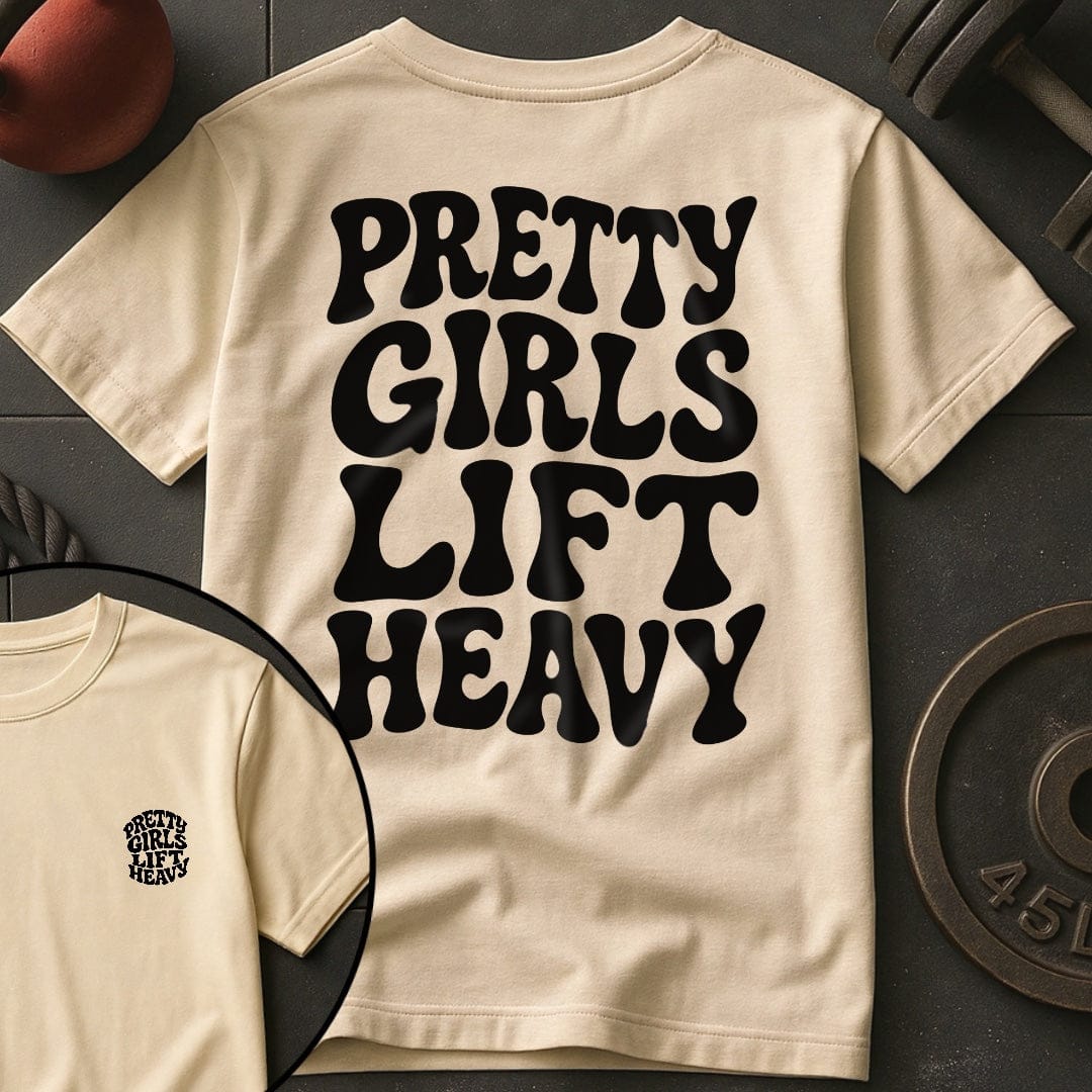 Pretty Girls Lift Heavy T-Shirt