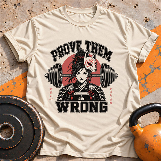 Prove Them Wrong T-shirt