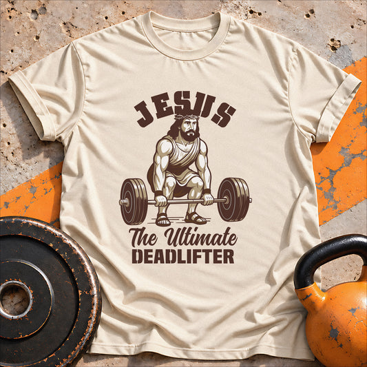 Jesus The Deadlifter T-Shirt