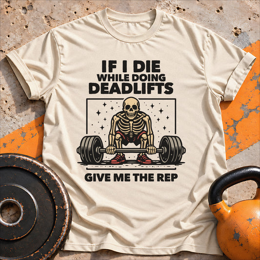 If I Die Deadlifting T-shirt
