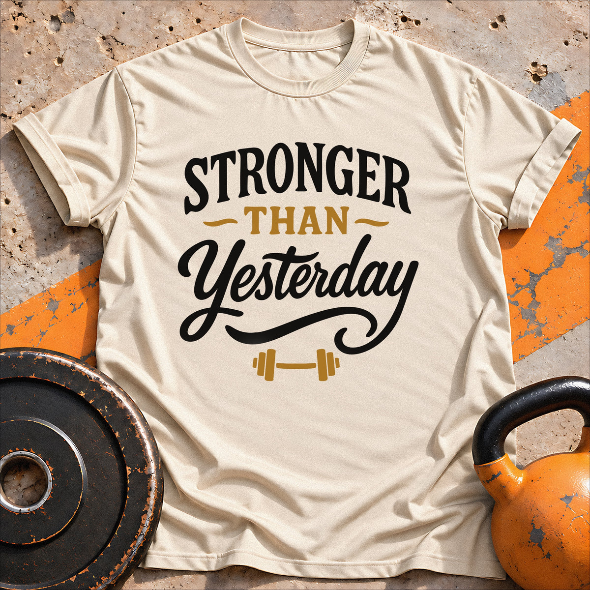 Stronger Than Yesterday T-Shirt