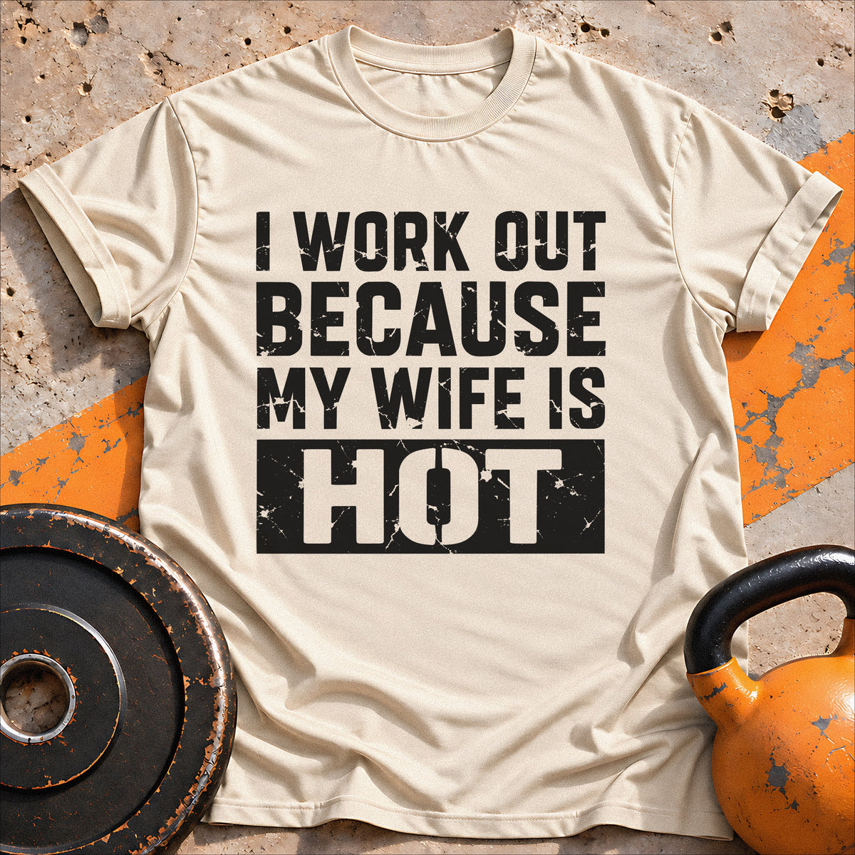 I Work out Because Wife T-shirt