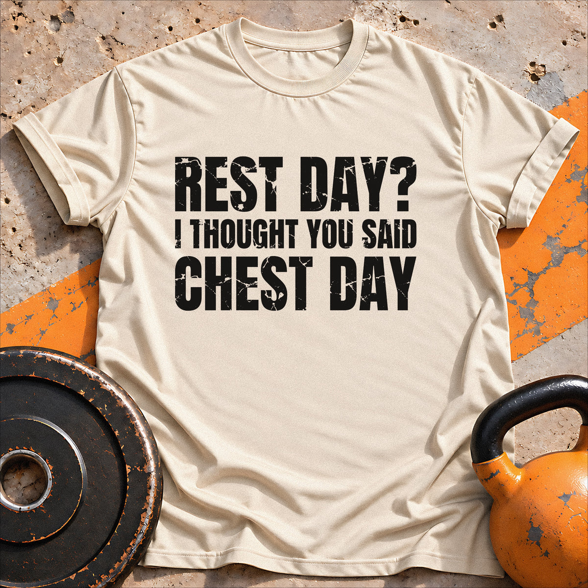 Rest Day? I Thought T-shirt
