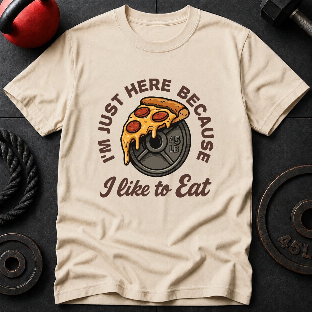 I'm Just Here Because T-Shirt
